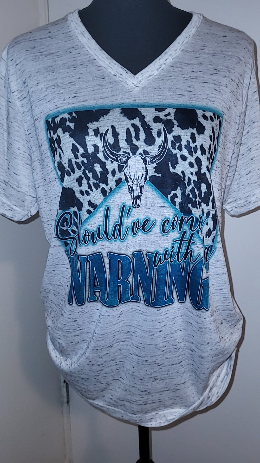 Should've come with a warning v neck T-Shirt