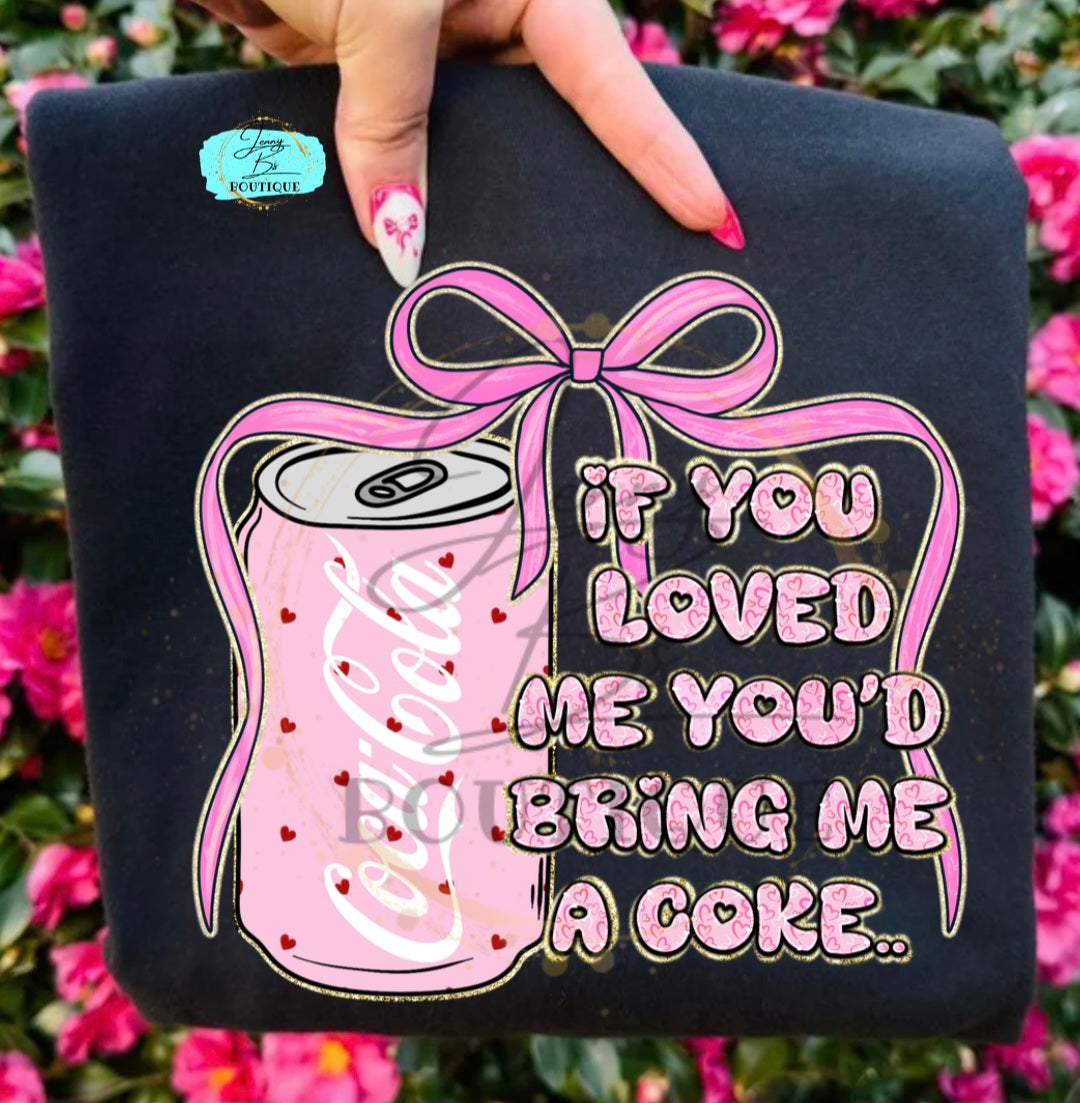 If You Loved Me You'd Bring Me a Co.ke Digital Design