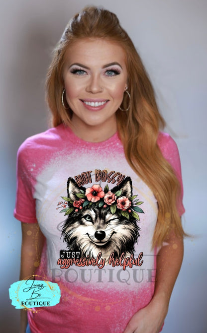 Not Bossy Just Aggressively Helpful Tee