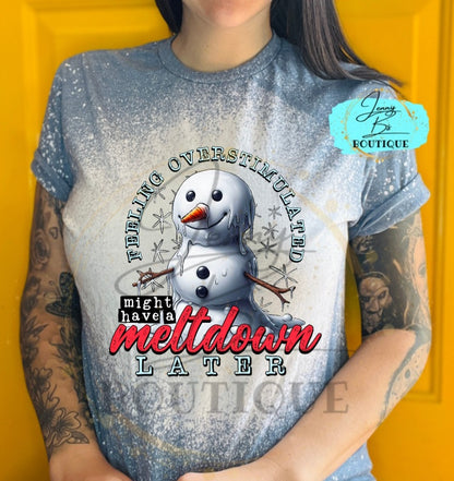 Feeling Overstimulated, Might Have a Meltdown Later Tee